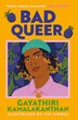 Bad Queer by Gayathiri Kamalakanthan, Paperback | Indigo Chapters