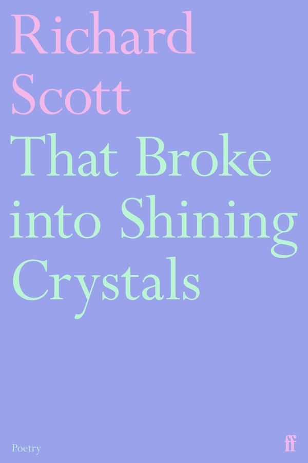 That Broke into Shining Crystals by Richard Scott, Paperback | Indigo Chapters
