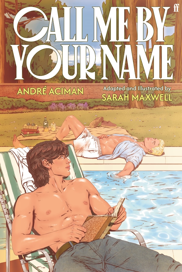 Call Me by Your Name: The Graphic Novel by André Aciman, Hardcover | Indigo Chapters