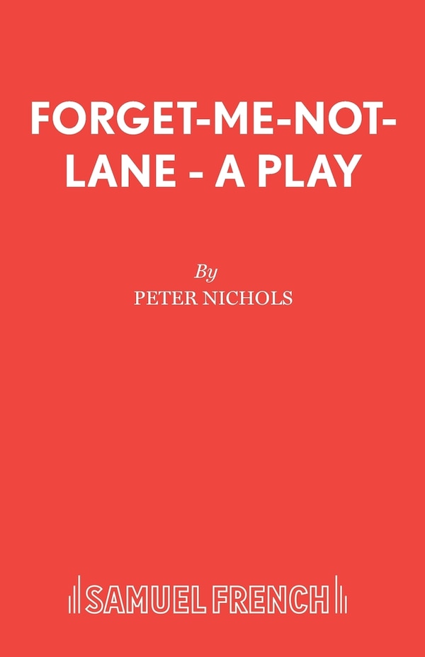 Forget-Me-Not-Lane - A Play by Peter Nichols, Paperback | Indigo Chapters