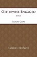 Otherwise Engaged by Simon Gray, Paperback | Indigo Chapters