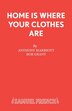 Home is Where Your Clothes Are by Anthony Marriott, Paperback | Indigo Chapters