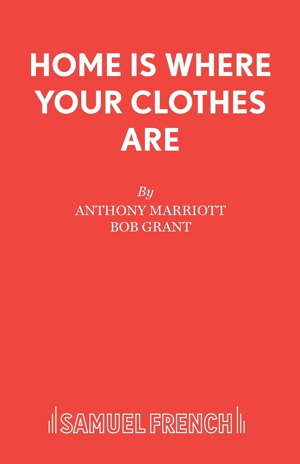 Home is Where Your Clothes Are by Anthony Marriott, Paperback | Indigo Chapters