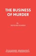 The Business of Murder by Richard Harris, Paperback | Indigo Chapters
