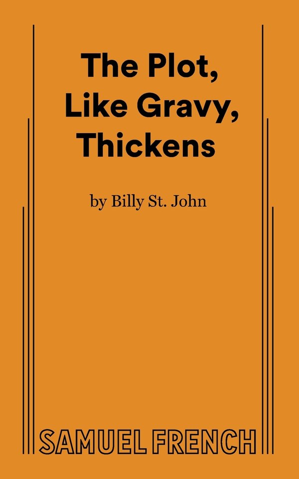 The Plot Like Gravy Thickens by Billy St John, Paperback | Indigo Chapters