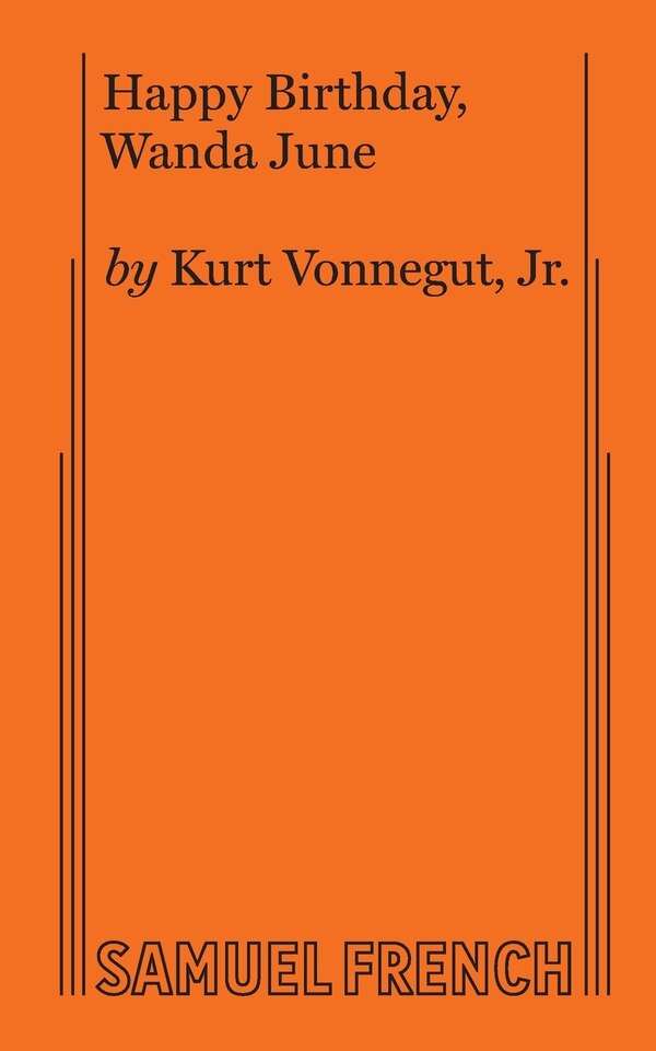 Happy Birthday, Wanda June by Jr., Kurt Vonnegut, Paperback | Indigo Chapters