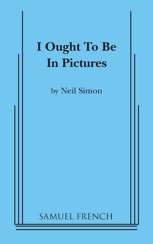 I Ought to be in Pictures by Neil Simon, Paperback | Indigo Chapters