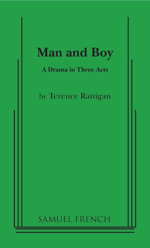 Man and Boy - A Drama in Three Acts by Terence Rattigan, Paperback | Indigo Chapters