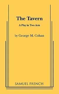 The Tavern by George M. Cohan, Paperback | Indigo Chapters