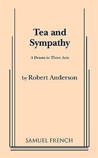 Tea And Sympathy by Robert Anderson, Paperback | Indigo Chapters