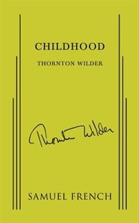 Childhood by Thornton Wilder, Paperback | Indigo Chapters