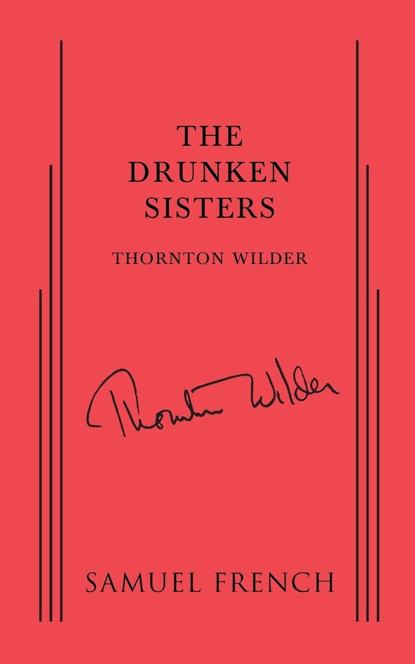 The Drunken Sisters by Thornton Wilder, Paperback | Indigo Chapters