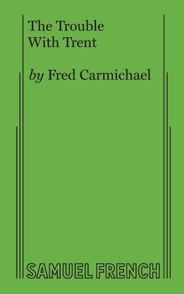 The Trouble With Trent by Fred Carmichael, Paperback | Indigo Chapters