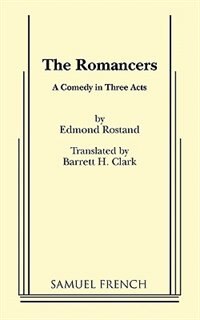 The Romancers by EDMOND ROSTAND, Paperback | Indigo Chapters