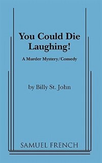 You Could Die Laughing by Billy St John, Paperback | Indigo Chapters