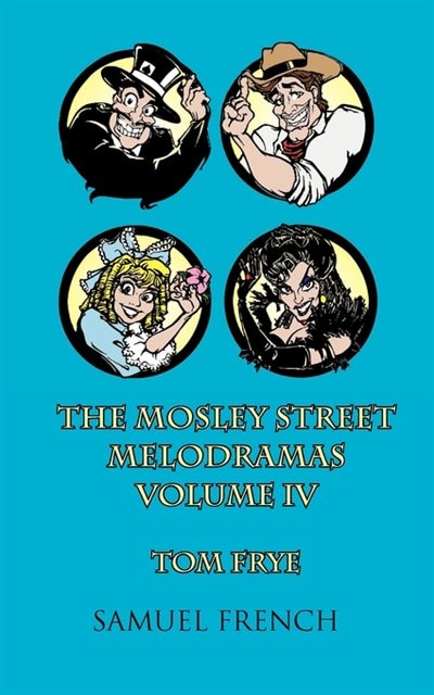 The Mosley Street Melodramas Vol. 4 by Tom Frye, Paperback | Indigo Chapters