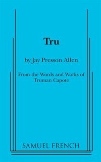 Tru by Jay Presson Allen, Paperback | Indigo Chapters