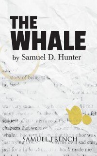 The Whale by Samuel D Hunter, Paperback | Indigo Chapters