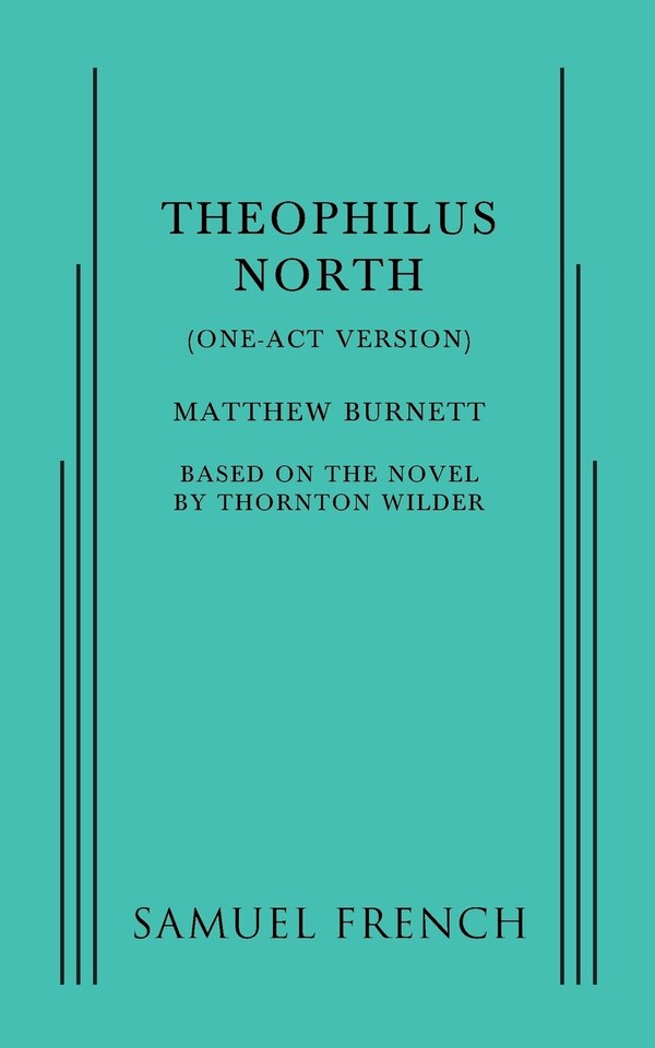 Theophilus North (One-Act Version) by Matthew Burnett, Paperback | Indigo Chapters
