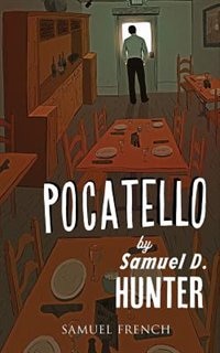 Pocatello by Samuel D Hunter, Paperback | Indigo Chapters