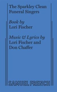 The Sparkley Clean Funeral Singers by Lori Fischer, Paperback | Indigo Chapters