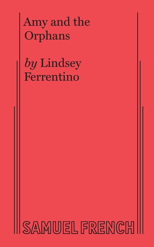 Amy And The Orphans by Lindsey Ferrentino, Paperback | Indigo Chapters