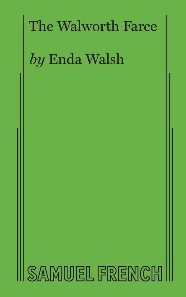 The Walworth Farce by Enda Walsh, Paperback | Indigo Chapters