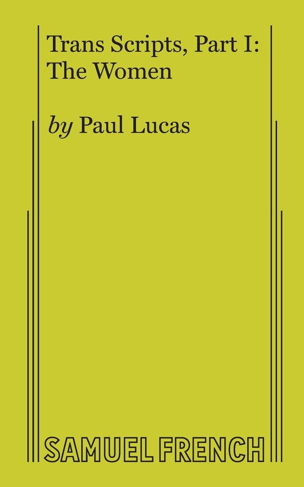Trans Scripts Part 1: The Women by Paul Lucas, Paperback | Indigo Chapters