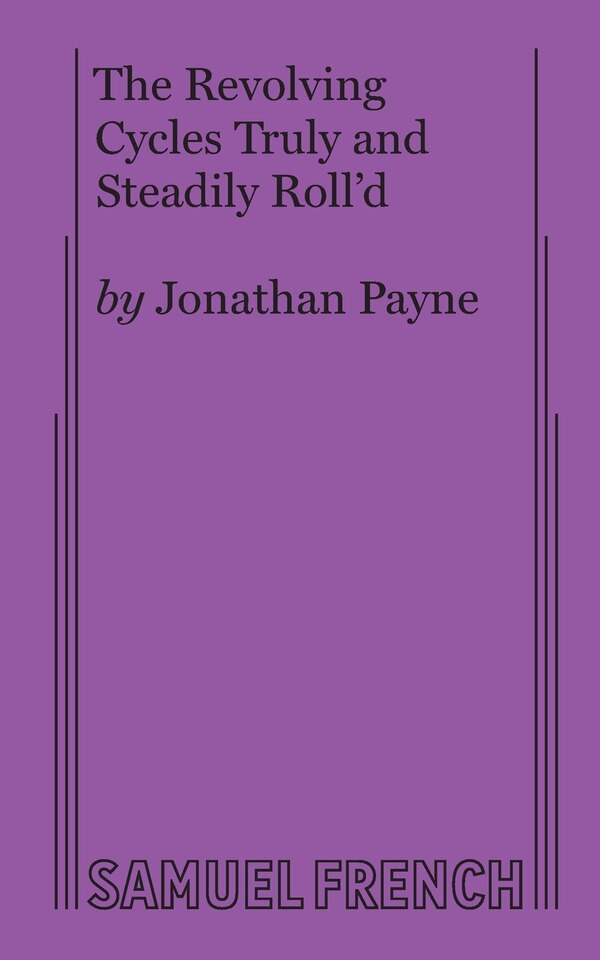The Revolving Cycles Truly and Steadily Roll'd by Jonathan Payne, Paperback | Indigo Chapters