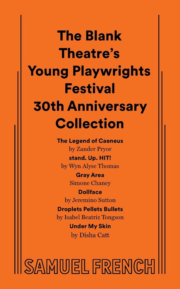 The Blank Theatre's Young Playwrights Festival 30th Anniversary Collection by Zander Pryor, Paperback | Indigo Chapters