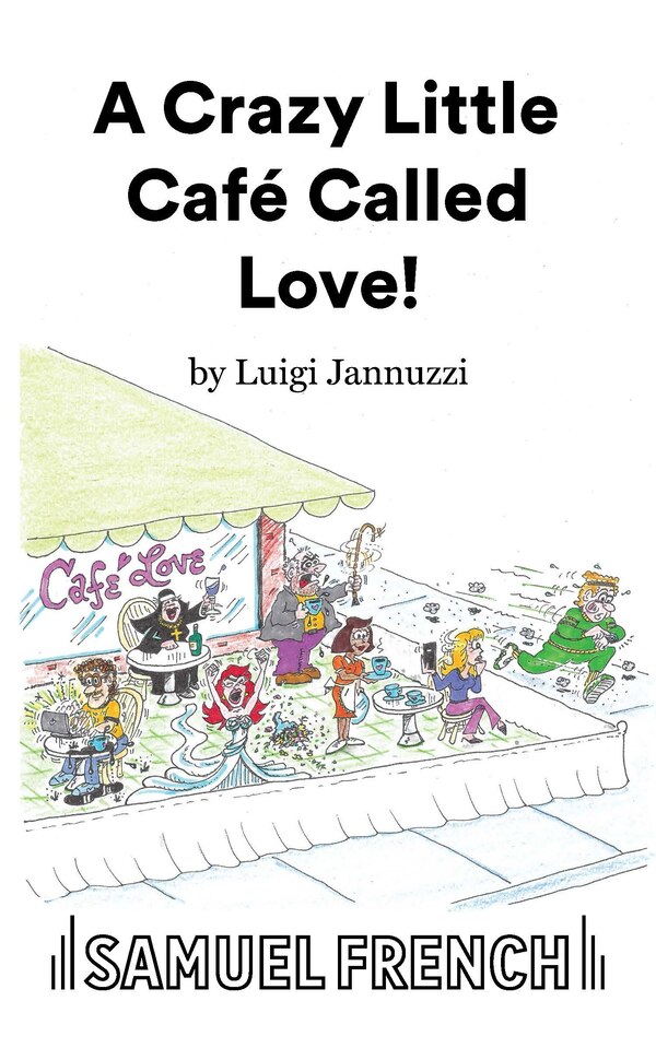 A Crazy Little Café Called Love by Luigi Jannuzzi, Paperback | Indigo Chapters