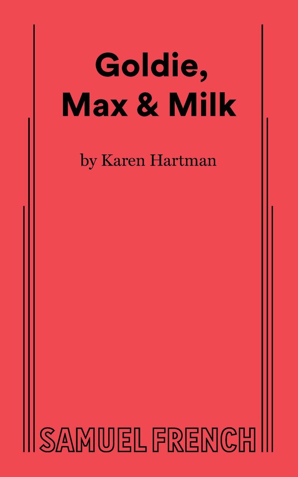 Goldie Max & Milk by Karen Hartman, Paperback | Indigo Chapters