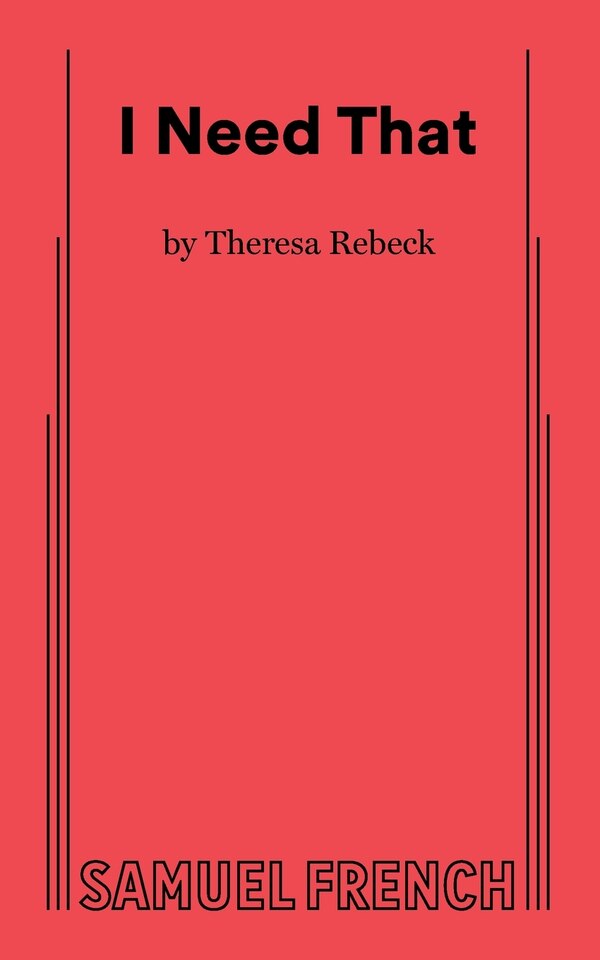 I Need That by Theresa Rebeck, Paperback | Indigo Chapters