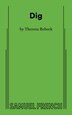 Dig by Theresa Rebeck, Paperback | Indigo Chapters