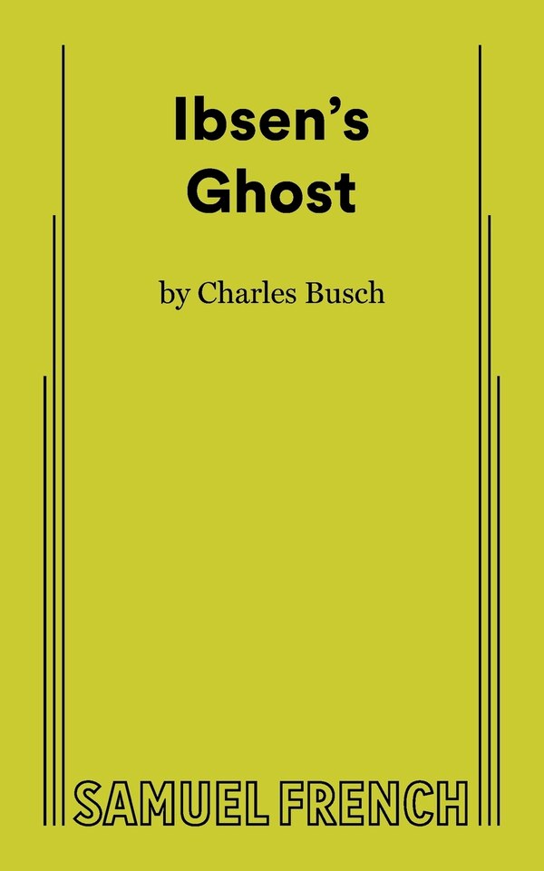 Ibsen's Ghost by Charles Busch, Paperback | Indigo Chapters