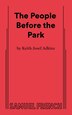 The People Before the Park by Keith Josepf Adkins, Paperback | Indigo Chapters