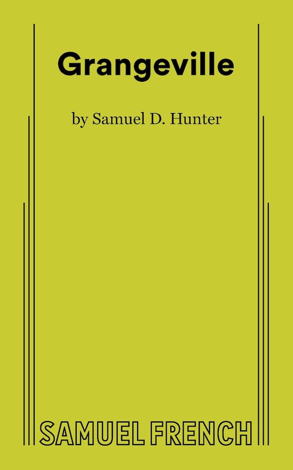 Grangeville by Samuel D Hunter, Paperback | Indigo Chapters