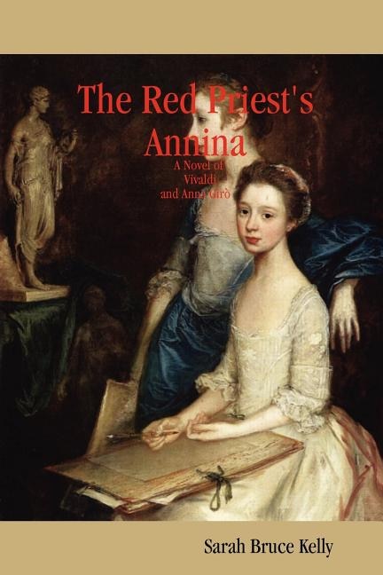 The Red Priest's Annina by Sarah Bruce Kelly, Paperback | Indigo Chapters