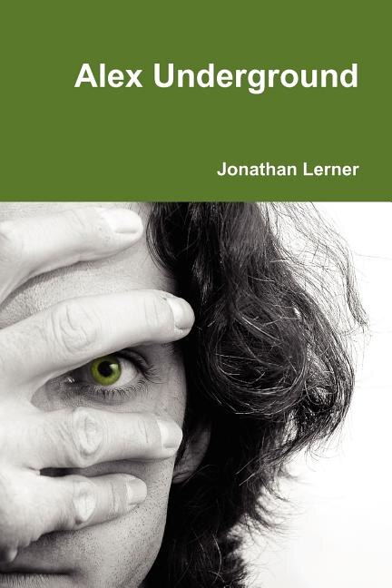 Alex Underground by Jonathan Lerner, Paperback | Indigo Chapters