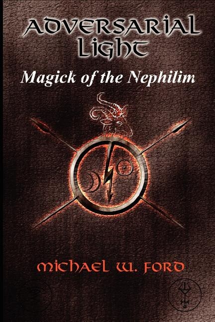 ADVERSARIAL LIGHT - Magick of the Nephilim by Michael Ford, Paperback | Indigo Chapters