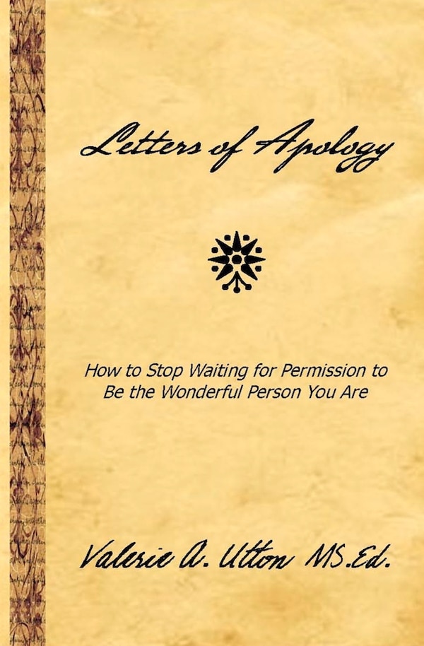 Letters of Apology by Valerie A Utton MS Ed, Paperback | Indigo Chapters