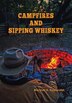 Campfires and Sipping Whiskey by Marshall E Kuykendall, Paperback | Indigo Chapters