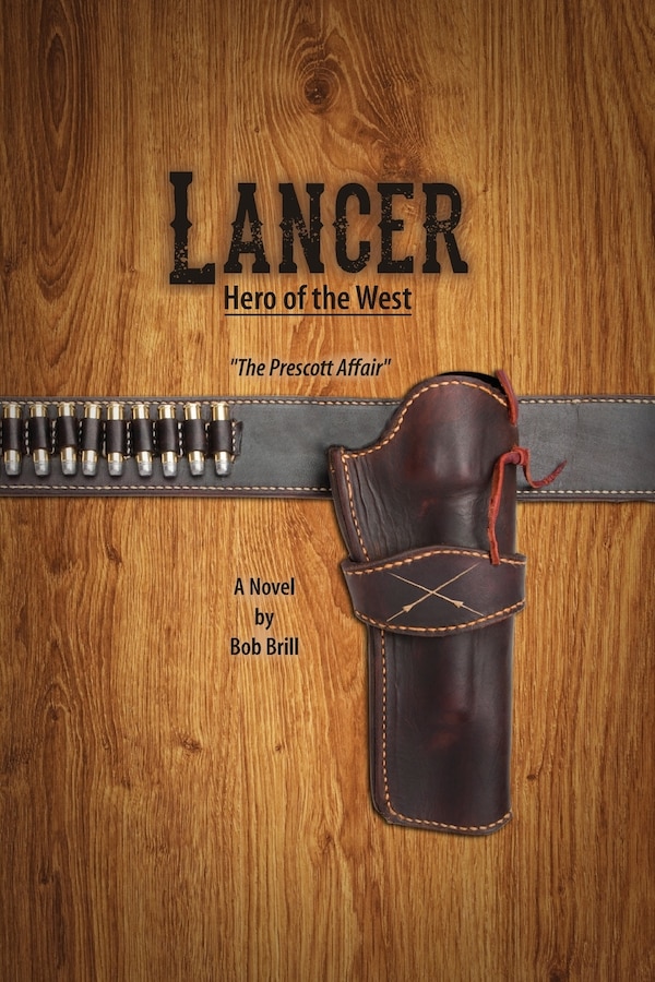Lancer; Hero of the West by Bob Brill, Paperback | Indigo Chapters