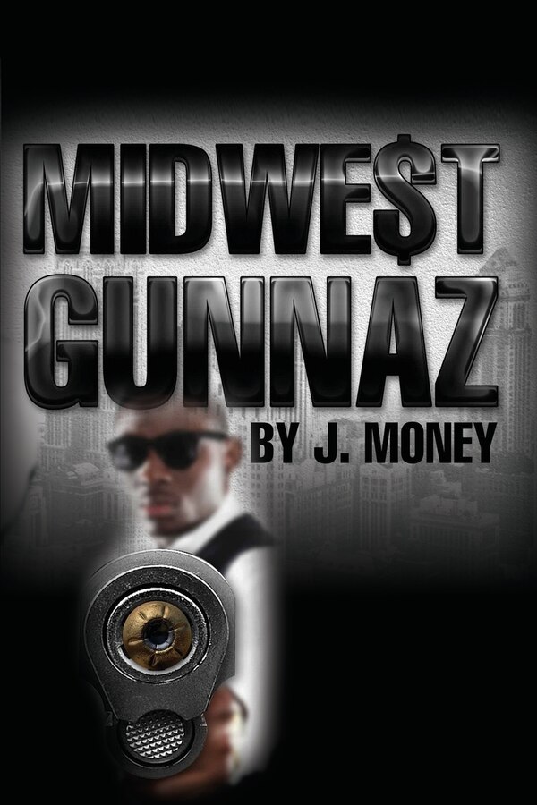 Midwet Gunnaz by J Money, Paperback | Indigo Chapters