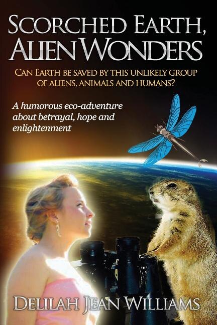 Scorched Earth Alien Wonders by Delilah Jean Williams, Paperback | Indigo Chapters