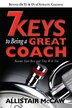 7 Keys To Being A Great Coach by Allistair McCaw, Paperback | Indigo Chapters