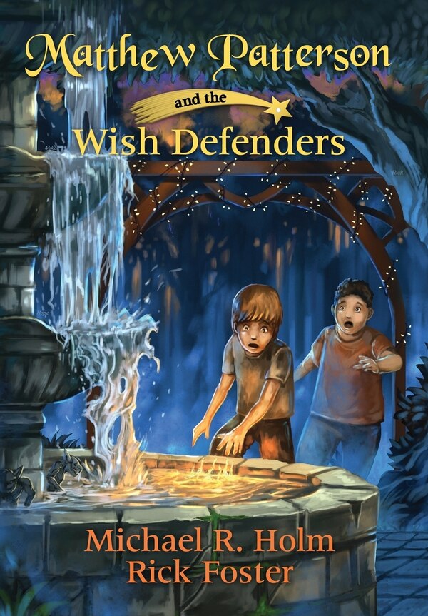 Matthew Patterson And The Wish Defenders by Michael R Holm, Hardcover | Indigo Chapters