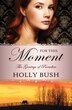 For This Moment by Holly Bush, Paperback | Indigo Chapters