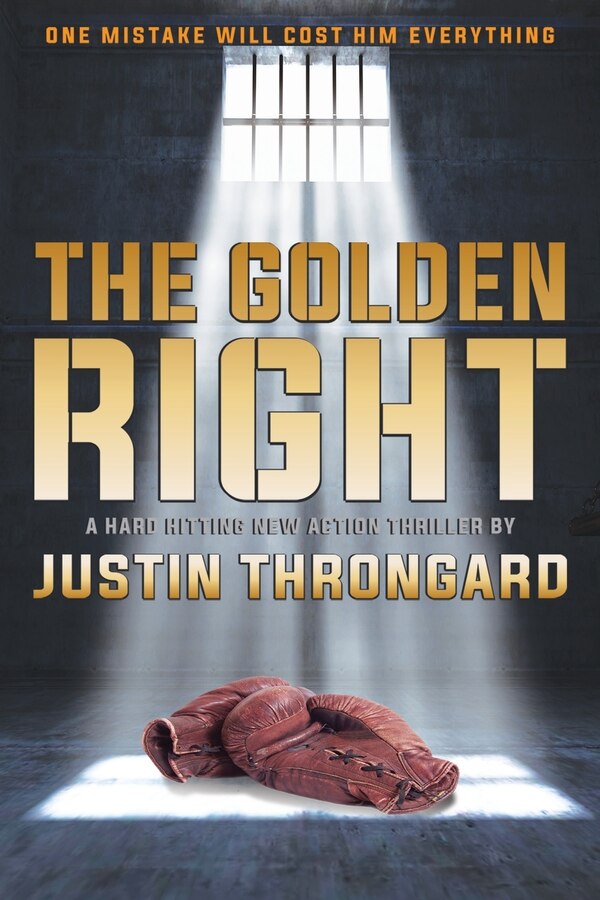The Golden Right by Justin Throngard, Paperback | Indigo Chapters