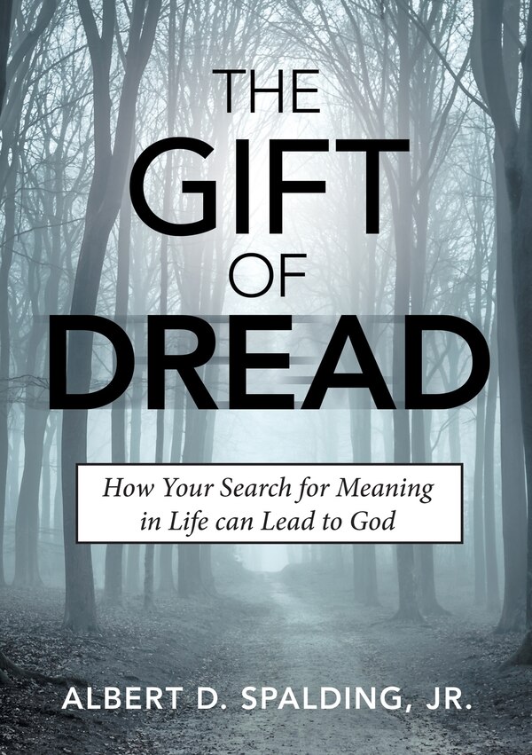 The Gift of Dread by Albert D Spalding, Paperback | Indigo Chapters